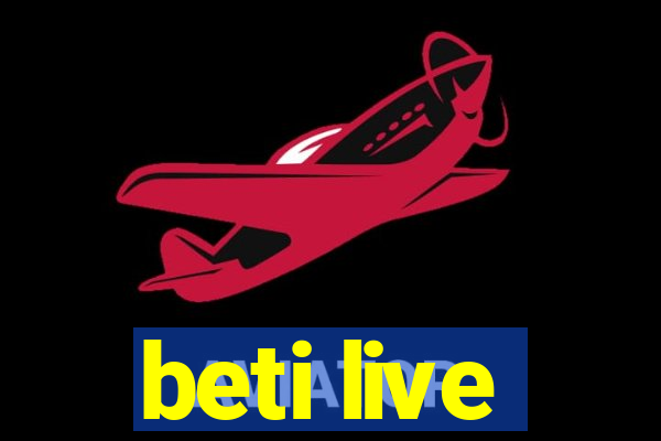 beti live